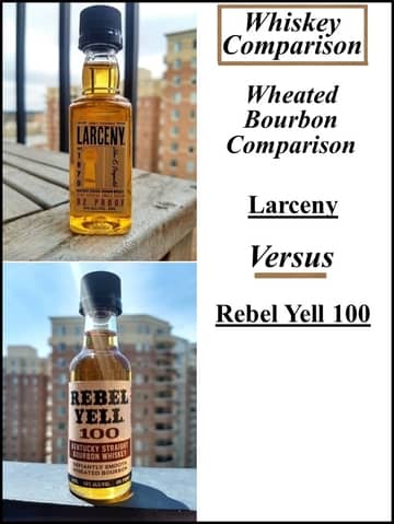 larceny vs rebel yell 100 comparison